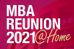 MBA Reunion 2021 @ Home
