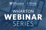 Wharton Webinar Series