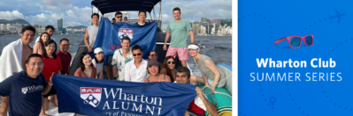 Summer is sizzling with the Wharton Global Clubs Network.