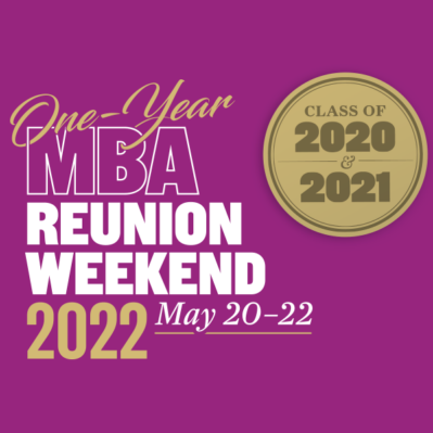 One-Year MBA Reunion Weekend 2022 May 20-22