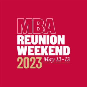 MBA Reunion Weekend 2023 May 12 - 13