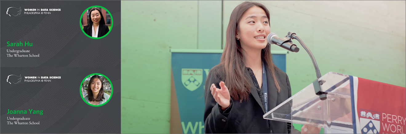 Wharton students Sarah Hu, W’23, and Joanna Yang, W’24, GEN’24, presented their research at the Women in Data Science (WiDS) @ Penn Conference.