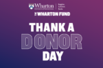 Wharton Fund Thank A Donor Day Logo