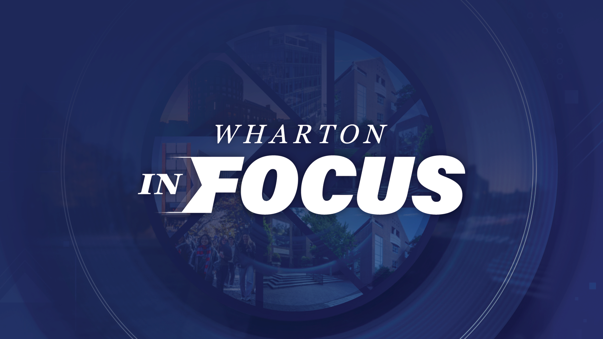 Alumni - Wharton in Focus - Alumni