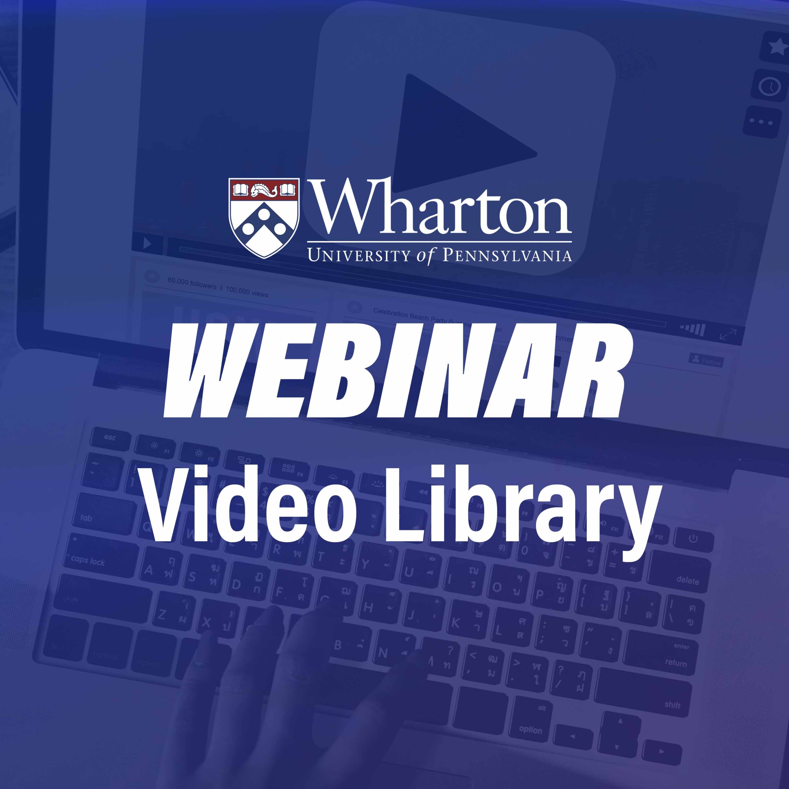 Wharton Webinar Video Library