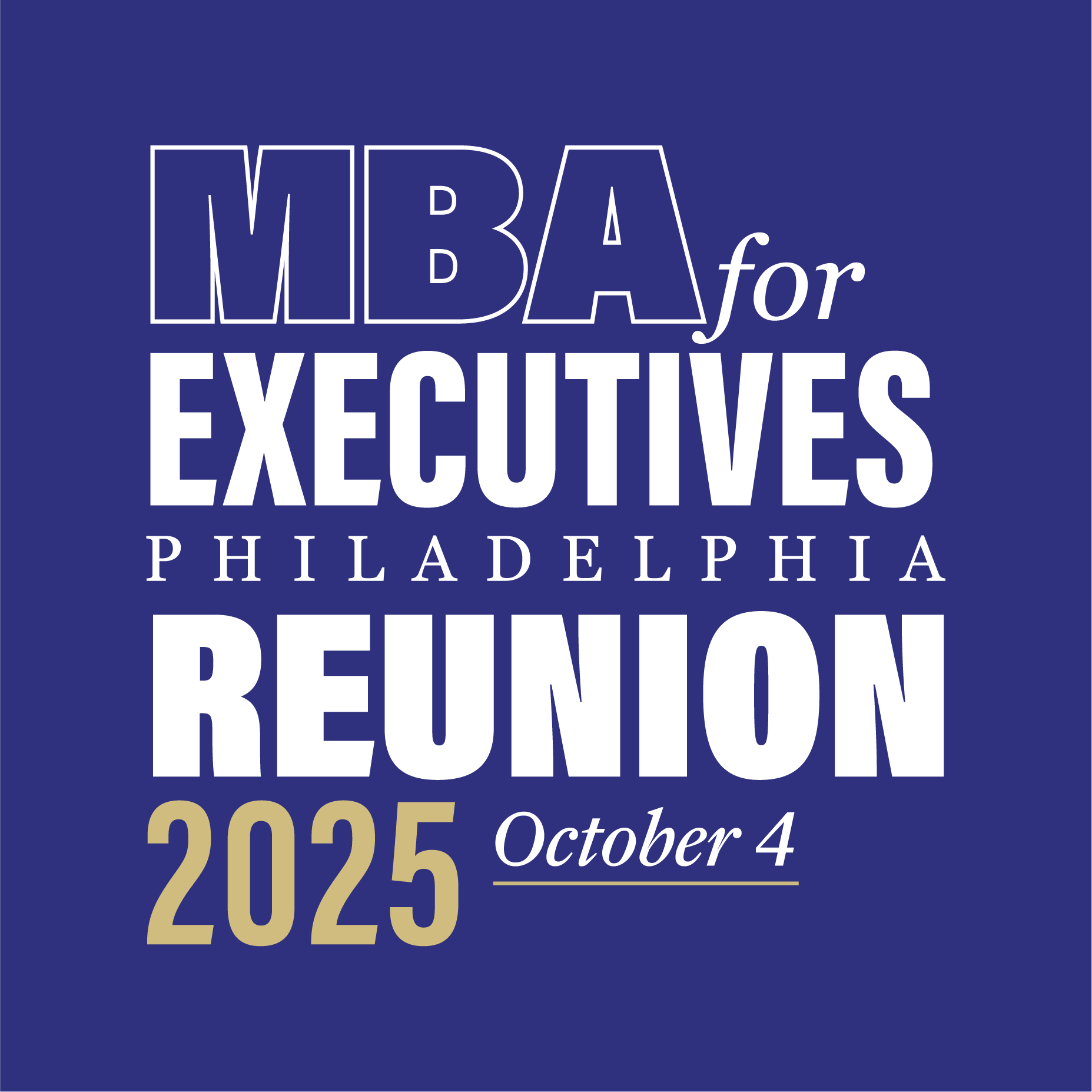 Graphic with text 'MBA for Executives Philadelphia Reunion 2025 October 4' on a blue background.