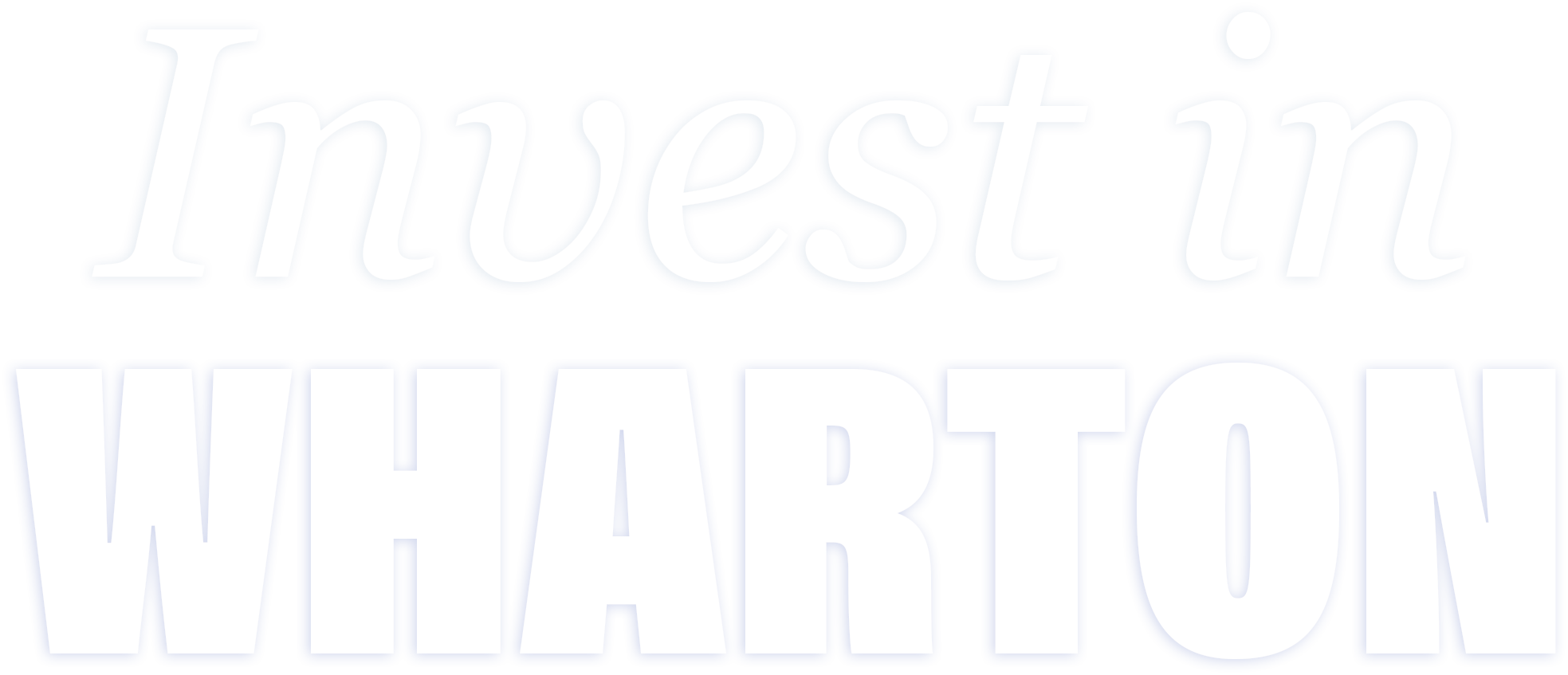 Invest In Wharton The image contains the phrase "Invest in WHARTON" in blue text with "WHARTON" highlighted in a bold, strong typeface.